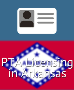 PTA Licensing in Arkansas