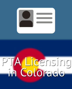 PTA Licensing in Colorado