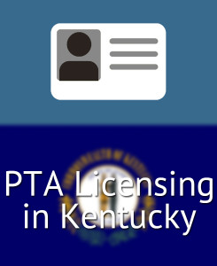PTA Licensing in Kentucky