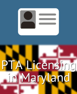 PTA Licensing in Maryland