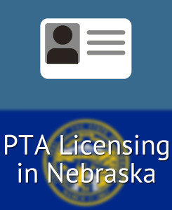 PTA Licensing in Nebraska
