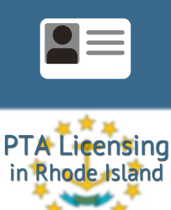 PTA Licensing in Rhode Island