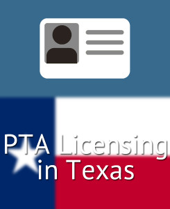 PTA Licensing in Texas