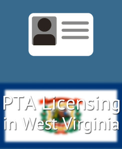 PTA Licensing in West Virginia