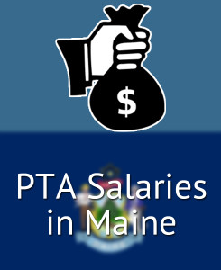 PTA Salaries in Maine's Major Cities