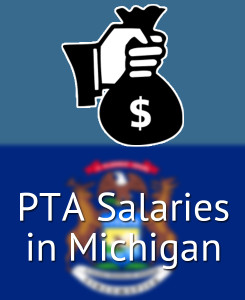 PTA Salaries in Michigan's Major Cities
