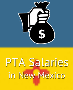 PTA Salaries in New Mexico's Major Cities