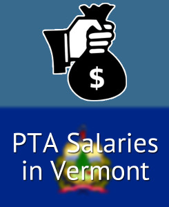 PTA Salaries in Vermont's Major Cities