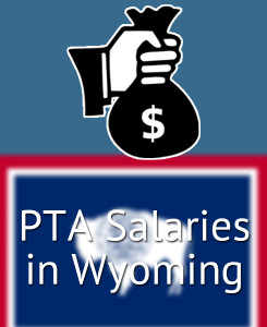 PTA Salaries in Wyoming's Major Cities