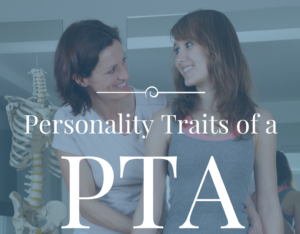 Top personality traits for physical therapist assistants