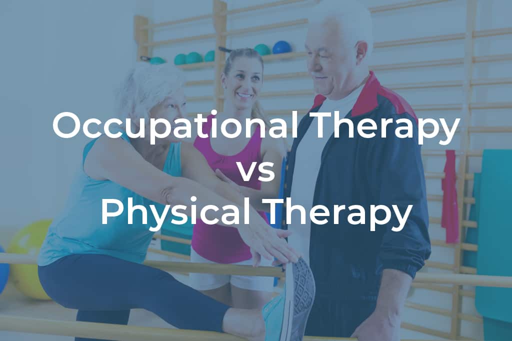 Most Rewarding Careers Occupational Therapy Vs Physical Therapy 1410