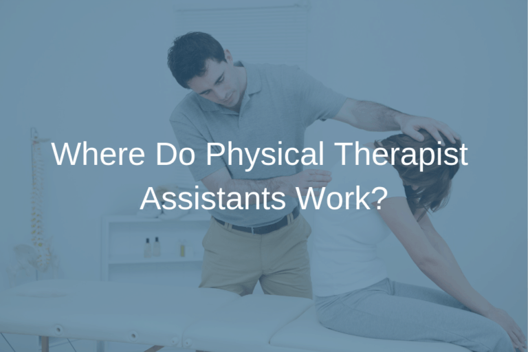 How To Become A Physical Therapist Assistant In 7 Steps