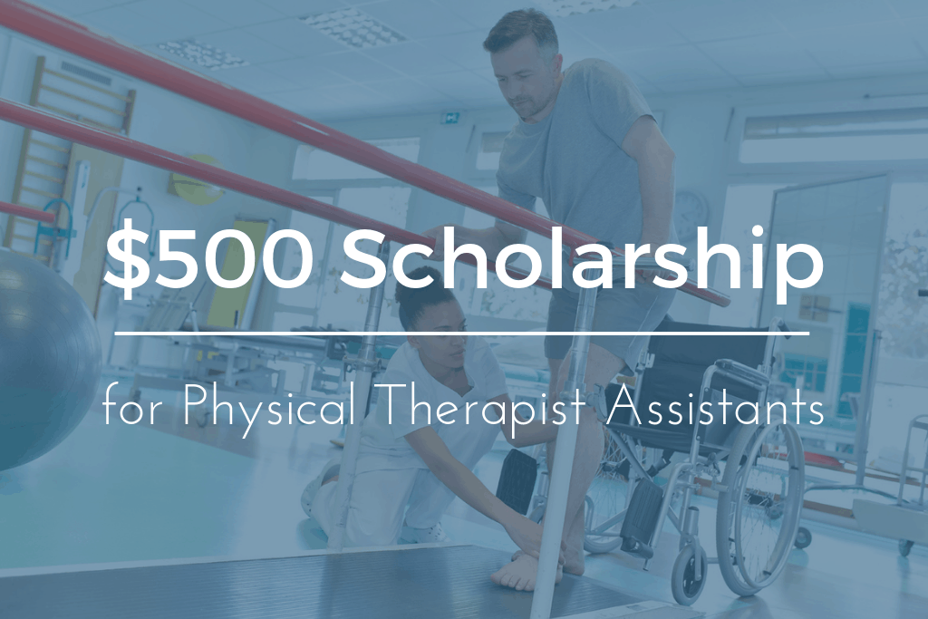 Scholarship for Physical Therapy Assistant Students PTA Guide